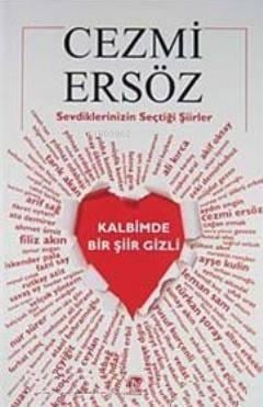 Kalbimde Bir Şiir Gizli; Sevdiklerinizin Seçtiği Şiirler