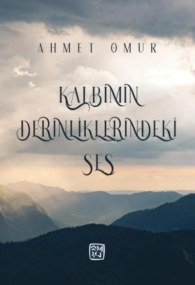 Kalbimin Derinliklerindeki Ses