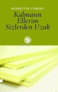 Kalmasın Ellerim Sizlerden Uzak 