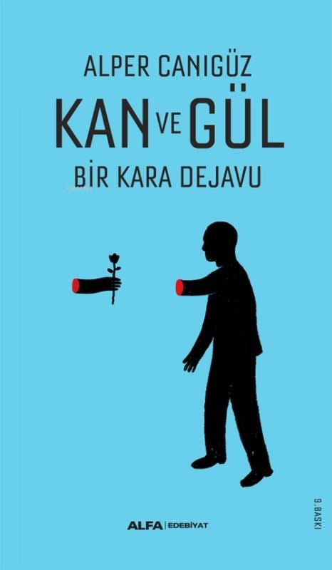 Kan Ve Gül;Bir Kara Dejavu