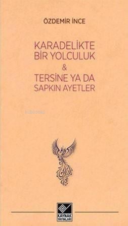 Karadelikte Bir Yolculuk - Tersine Ya da Sapkın Ayetler