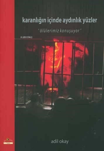 Karanlığın İçinde Aydınlık Yüzler; 