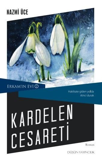 Kardelen Cesareti; Erkam'ın Evi 2