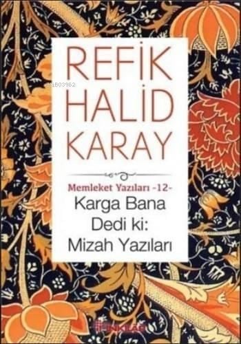 Karga Bana Dedi ki : Mizah Yazıları; Memleket Yazıları - 12