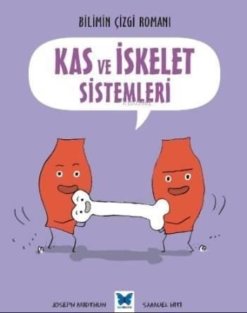 Kas ve İskelet Sistemleri; Bilimin Çizgi Romanı