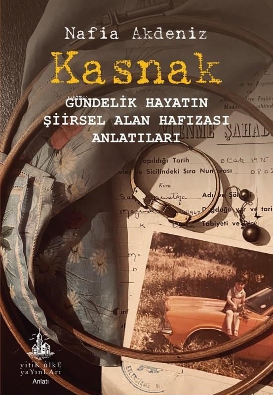 Kasnak;Gündelik Hayatın Şiirsel Alan Hafızası Anlatıları