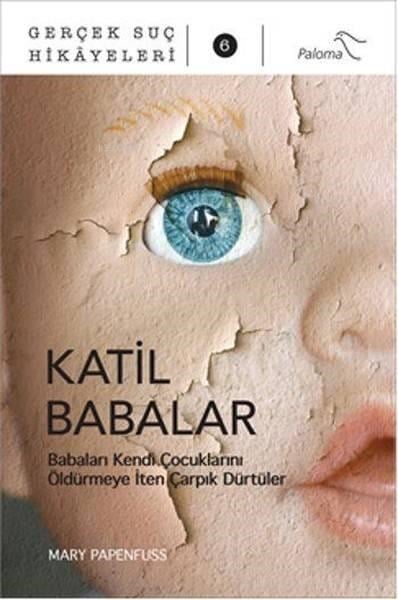 Katil Babalar; Gerçek Suç Hikayeleri - 6