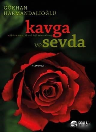 Kavga ve Sevda; -Şiirler, -Anılar, Ahmed Arif, Yılmaz Güney