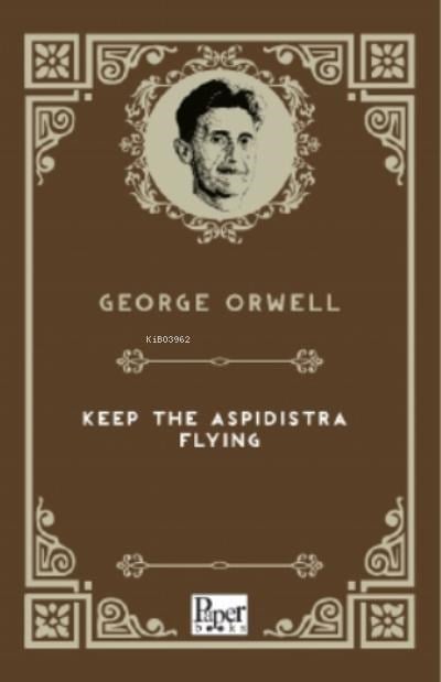 Keep The Aspidistra Flying