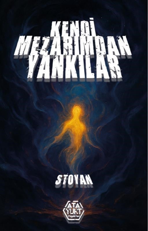 Kendi Mezarımdan Yankılar