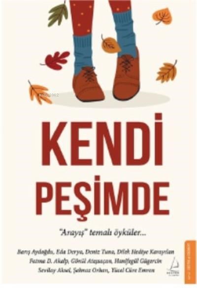 Kendi Peşimde;“Arayış” Temalı Öyküler