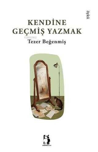 Kendine Geçmiş Yazmak