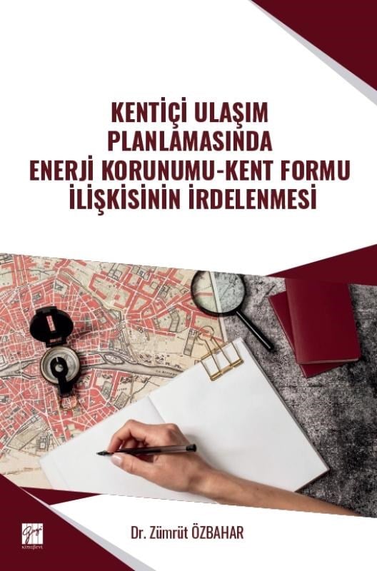 Kentiçi Ulaşım Planlamasında Enerji Korunumu-Kent Formu İlişkisinin İrdelenmesi