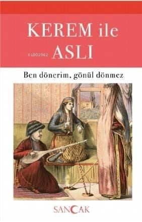 Kerem İle Aslı; Ben Dönerim, Gönül Dönmez