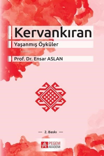 Kervankıran; Yaşanmış Öyküler