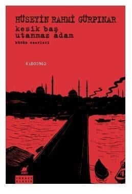 Kesik Baş - Utanmaz Adam Bütün Eserleri