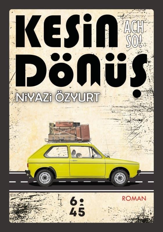 Kesin Dönüş ; Ach So!