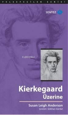 Kierkegaard Üzerine