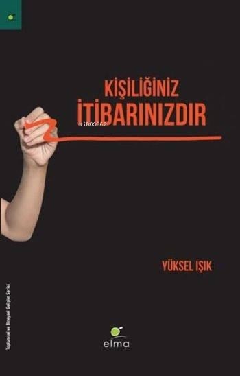 Kişiliğiniz İtibarınızdır