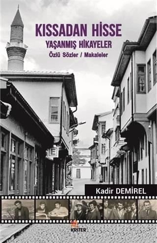 Kıssadan Hisse - Yaşanmış Hikayeler; Özlü Sözler - Makaleler