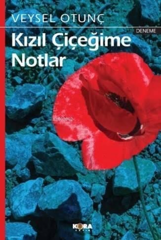 Kızıl Çiçeğime Notlar