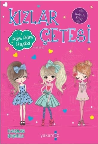 Kızlar Çetesi;Adım Adım