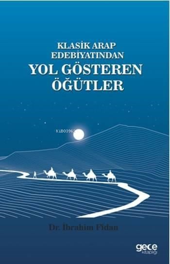 Klasik Arap Edebiyatından Yol Gösteren Öğütler