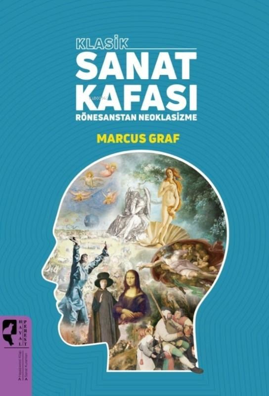 Klasik Sanat Kafası;Rönesans’tan Neoklasizme