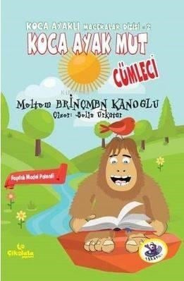 Koca Ayak Mut : Cümleci; Koca Ayaklı Maceralar Dizisi - 2