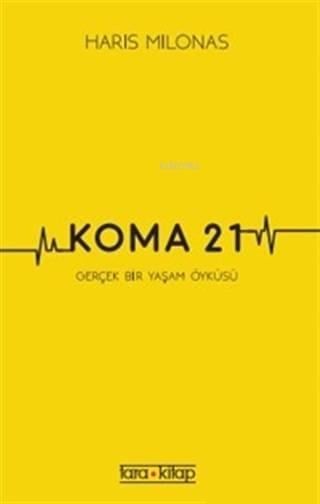 Koma 21; Gerçek Bir Yaşam Öyküsü