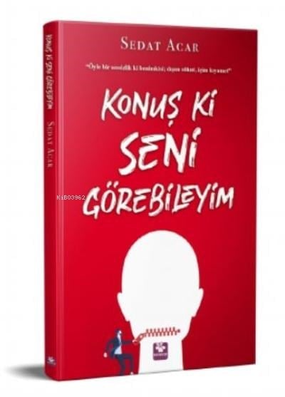 Konuş ki Seni Görebileyim;Öyle Bir Sessizlik ki Benimkisi Dışık Sukut İçim Kıyamet
