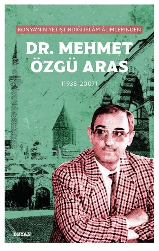 Konya'nın Yetiştirdiği  İslam Alimlerinden Mehmet Özgü Aras