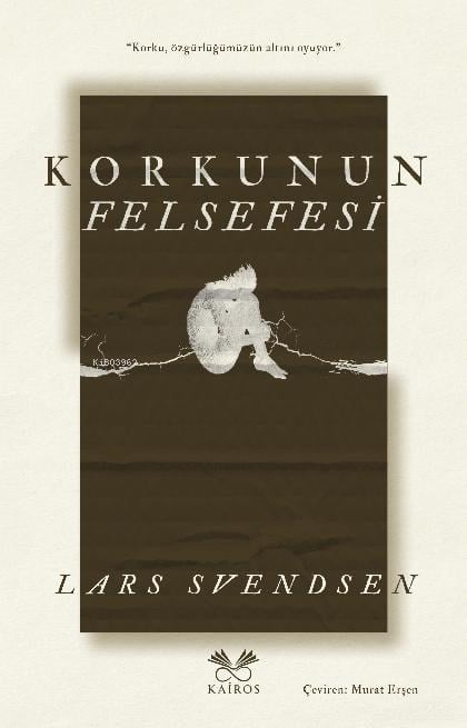 Korkunun Felsefesi