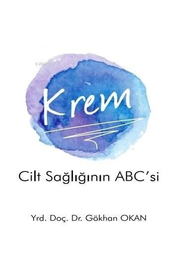 Krem - Cilt Sağlığının ABC'si