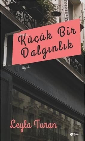 Küçük Bir Dalgınlık