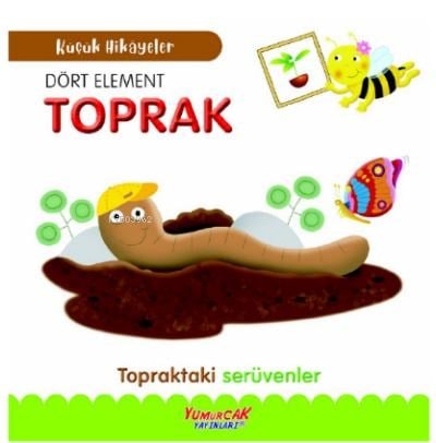 Küçük Hikâyeler Dört Element Toprak