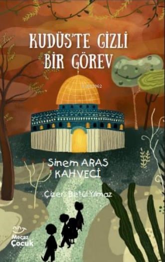 Kudüs’te Gizli Bir Görev