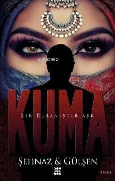 Kuma; Bir Direniştir Aşk