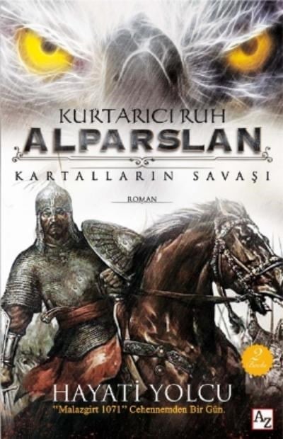 Kurtarıcı Ruh Alparslan; Kartalların Savaşı