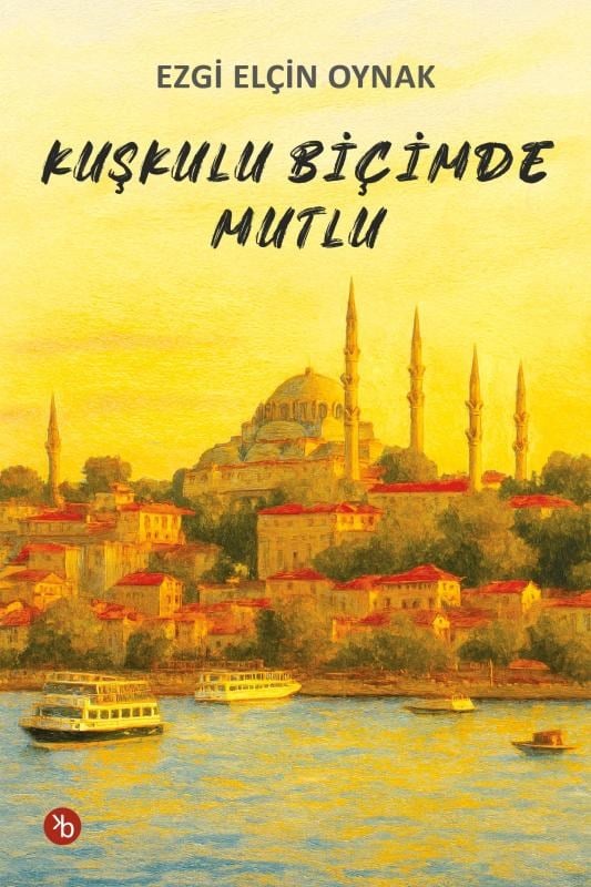 Kuşkulu Bçimde Mutlu
