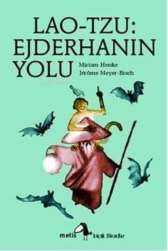 Lao-Tzu: Ejderhanın Yolu; Lao-Tseu ou la Voie du Dragon