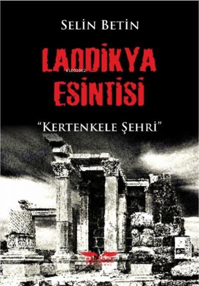 Laodikya Esintisi;Kertenkele Şehri