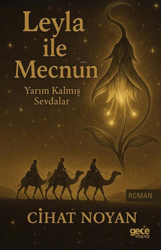 Leyla ile Mecnun;Yarım Kalmış Sevdalar