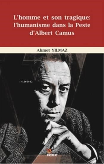 L'homme et son tragique l'humanisme dans la Peste d'Albert Camus