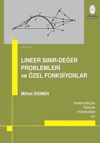 Lineer Sınır-Değer Problemleri ve Özel Fonksiyonlar; Matematikçiler, Fizikçiler, Mühendisler için...