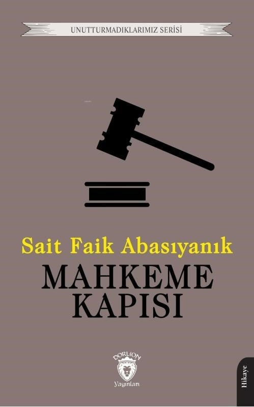 Mahkeme Kapısı;Unutturmadıklarımız Serisi