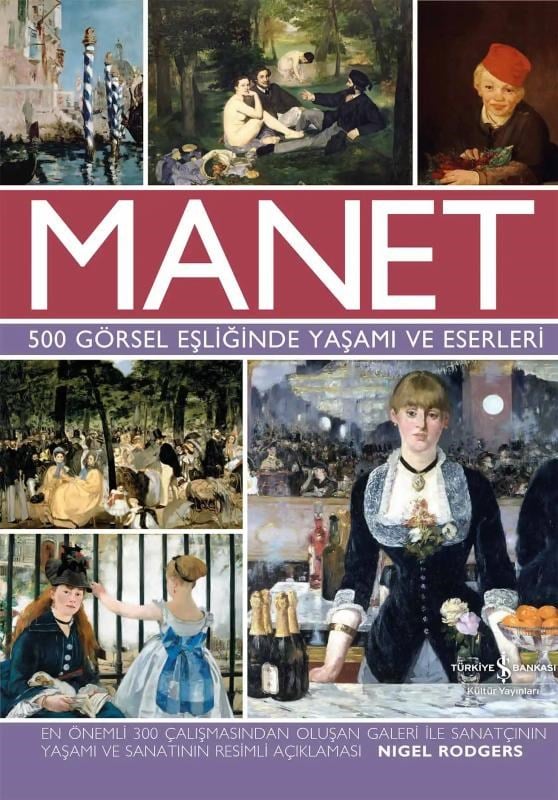 Manet – 500 Görsel Eşliğinde Yaşamı ve Eserleri (Ciltli)