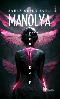 Manolya;Lanetli Kalp