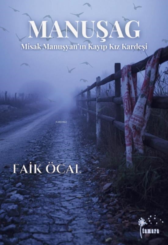 Manuşag;Misak Manuşyan'ın Kayıp Kız Kardeşi