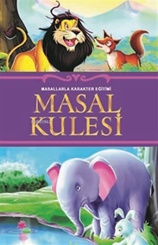 Masal Kulesi; Masallarla Karakter Eğitimi